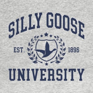 SILLY GOOSE UNIVERSITY T-Shirt